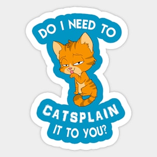 Catsplain Sticker